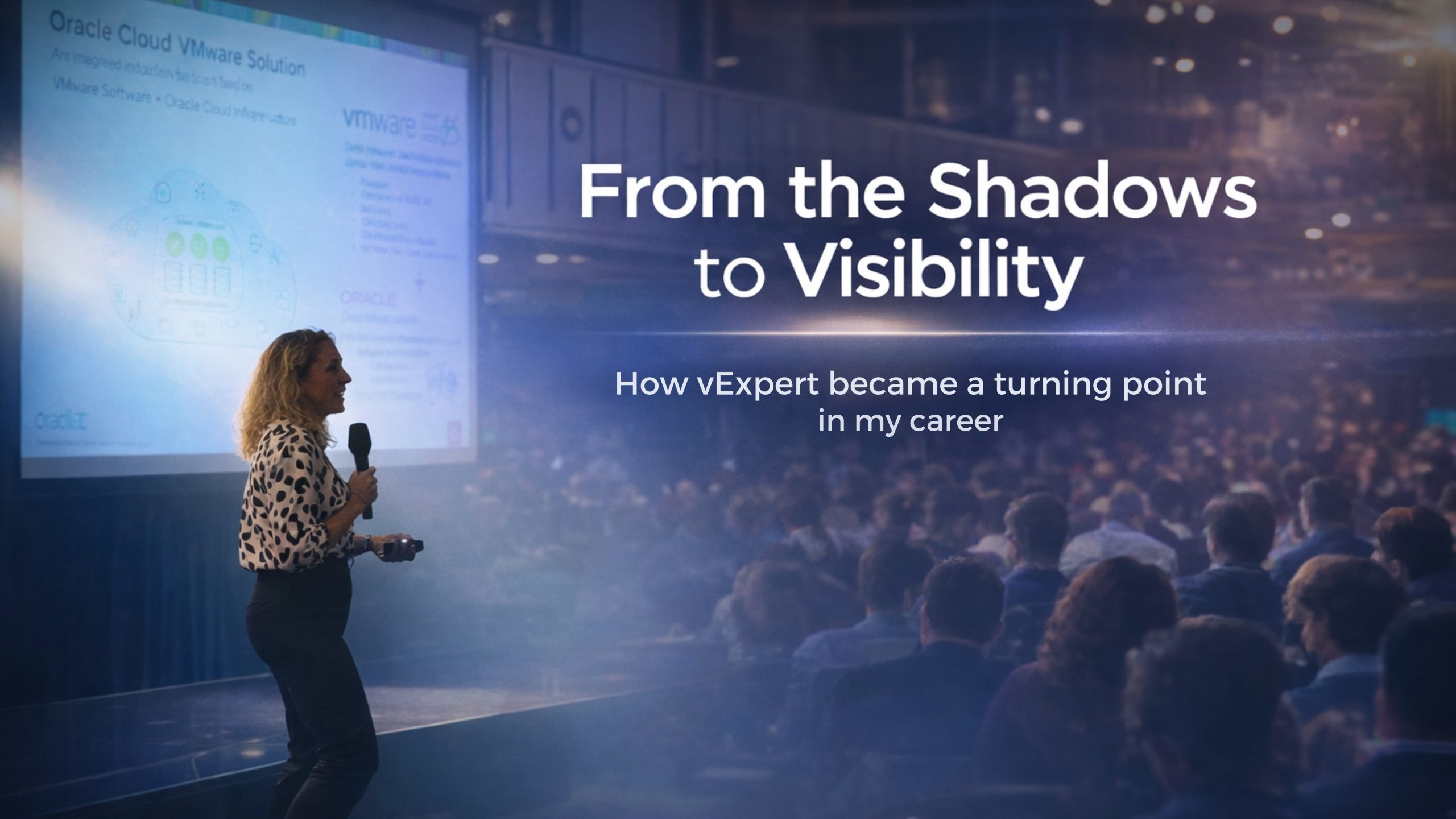 From the Shadows to Visibility: How the vExpert Program Became a Turning Point in My Career
